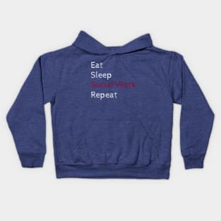 Eat Sleep Social Work Repeat Kids Hoodie